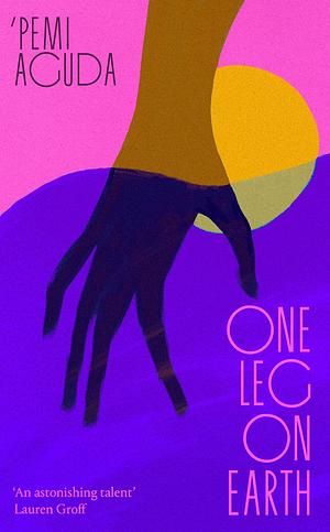 one leg on earth by 'pemi aguda'