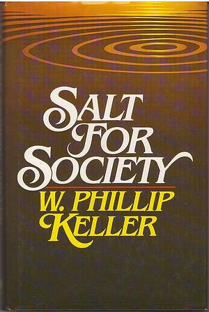 Salt for Society by Weldon Phillip Keller