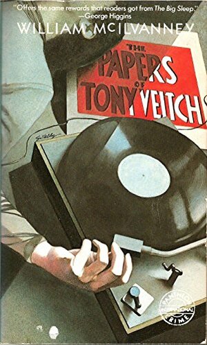 The Papers of Tony Veitch by William McIlvanney