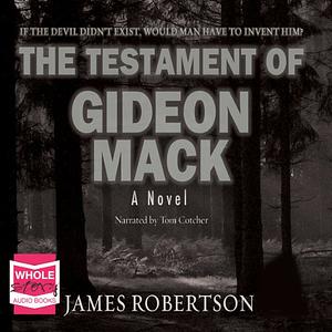 The Testament of Gideon Mack by James Robertson