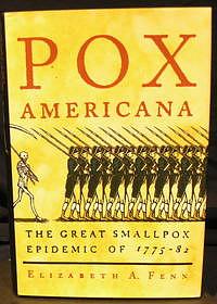 Pox Americana: The Great Smallpox Epidemic of 1775-82 by Elizabeth Anne Fenn