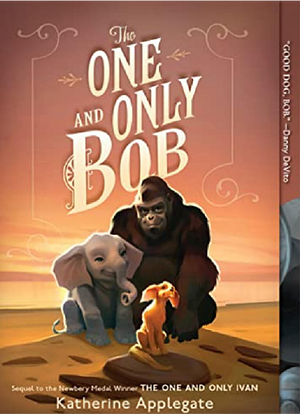 The One and Only Bob by Katherine Applegate