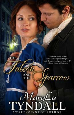 The Falcon and the Sparrow by M.L. Tyndall, MaryLu Tyndall, Marylu Tyndall