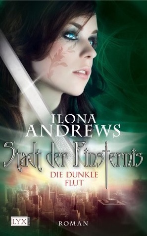 Die dunkle Flut by Ilona Andrews