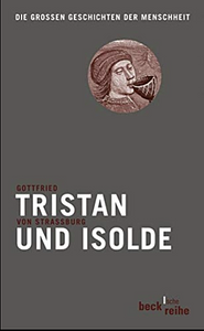 Tristan und Isolde by Gottfried (von Straßburg)