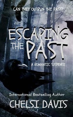 Escaping The Past by Chelsi Davis