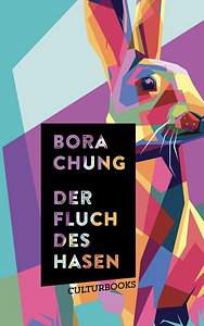 Der Fluch des Hasen by Bora Chung