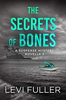 The Secrets of Bones by Levi Fuller