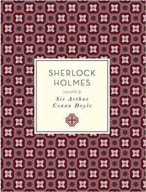 Sherlock Holmes: Volume 2 (Knickerbocker Classics) by Arthur Conan Doyle