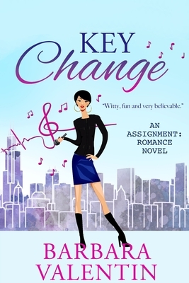 Key Change: An Assignment: Romance Novel by Barbara Valentin