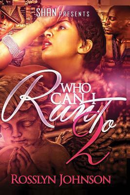 Who Can I Run To 2 by Rosslyn Johnson