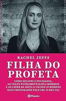 Filha do Profeta by Rachel Jeffs, Rachel Jeffs