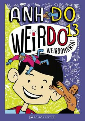 Weirdomania! by Anh Do