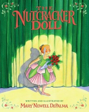 The Nutcracker Doll by Mary Newell DePalma