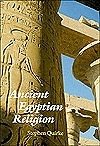Ancient Egyptain Religion by Stephen Quirke