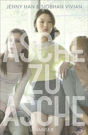 Asche zu Asche by Jenny Han, Anja Hansen-Schmidt, Siobhan Vivian