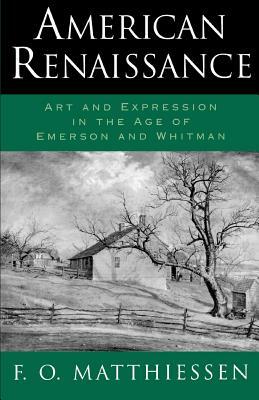 American Renaissance by F.O. Matthiessen