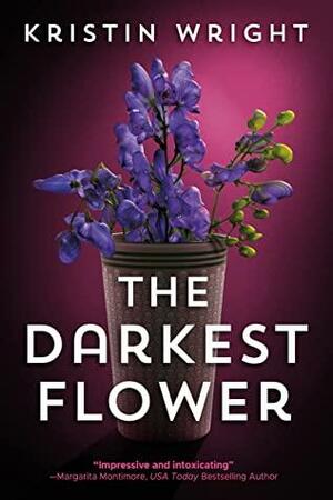 The Darkest Flower: by Kristin Wright