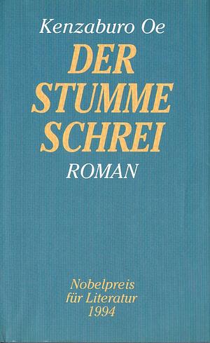 Der stumme Schrei by Kenzaburō Ōe