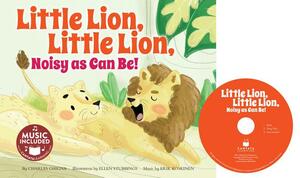Little Lion, Little Lion, Noisy as Can Be! by Charles Ghigna