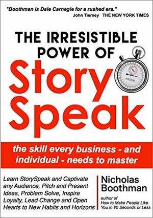 The Irresistible Power of StorySpeak by Nicholas Boothman