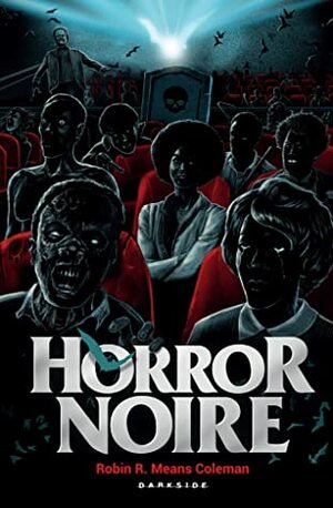 Horror Noire: A Representação Negra no Cinema de Terror by Jim Anotsu, Robin R. Means Coleman