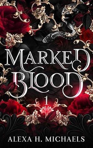 Marked Blood by Alexa Michaels, Alexa Michaels