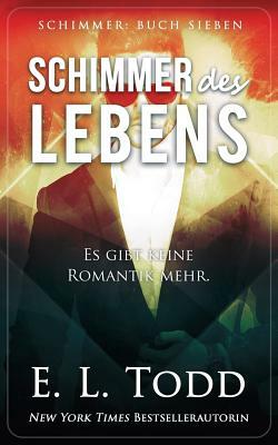 Schimmer des Lebens by E.L. Todd