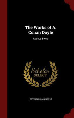 The Works of A. Conan Doyle: Rodney Stone by Arthur Conan Doyle