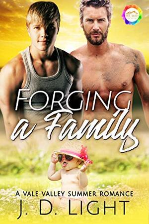 Forging a Family by J.D. Light