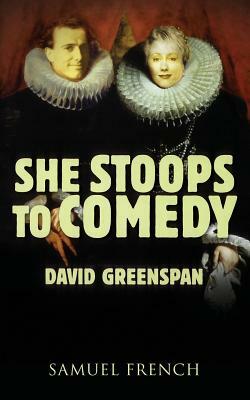 She Stoops to Comedy by David Greenspan