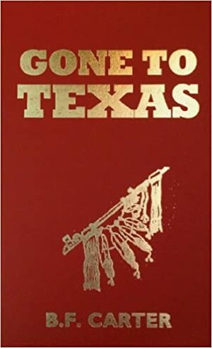 Gone to Texas by Forrest Carter