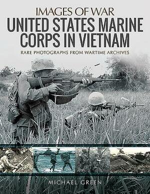 United States Marine Corps in Vietnam by Michael Green