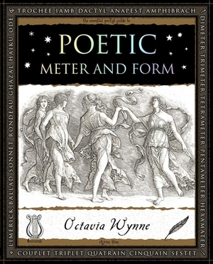 Poetic Meter and Form by Octavia Wynne