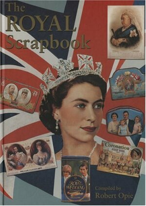 Royal Scrapbook by Robert Opie