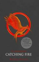 Catching Fire by Suzanne Collins