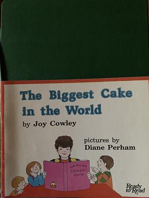 The Biggest Cake in the World by Joy Cowley
