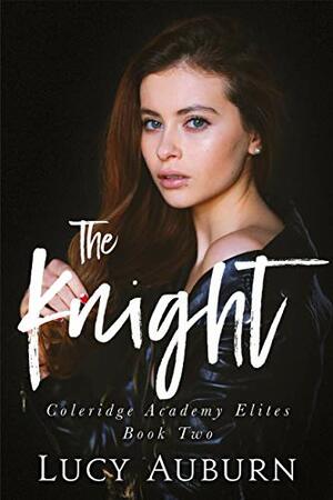 The Knight by Lucy Auburn