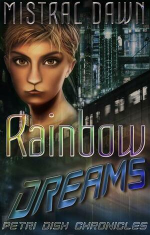 Rainbow Dreams by Mistral Dawn