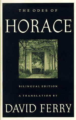 The Odes of Horace by Horace, David Ferry