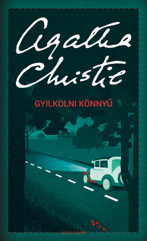 Gyilkolni könnyű by Agatha Christie