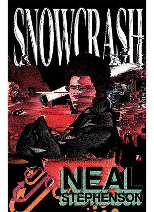 Snow Crash by Neal Stephenson