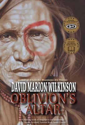 Oblivion's Altar: A Novel of Courage by David Marion Wilkinson