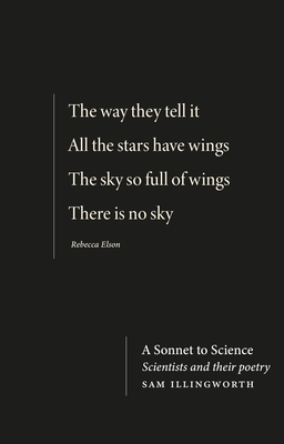 A sonnet to science: Scientists and their poetry by Sam Illingworth