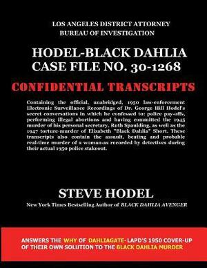 Hodel-Black Dahlia Case File No. 30-1268 by Steve Hodel