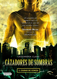 Ciudad de Ceniza by Cassandra Clare