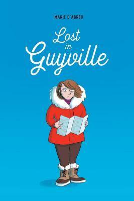 Lost in Guyville by Marie D'Abreo