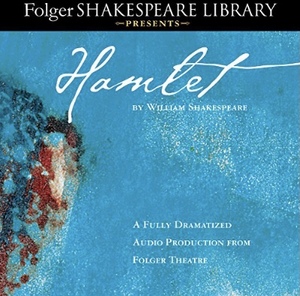 Hamlet: Fully Dramatized Audio Edition by William Shakespeare