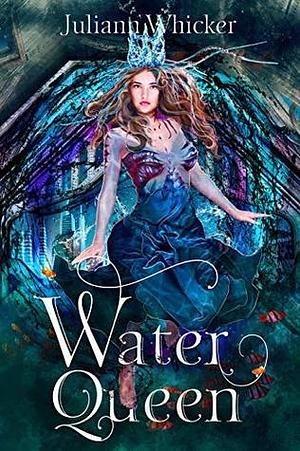 Water Queen by Juliann Whicker, Juliann Whicker