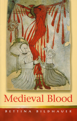 Medieval Blood by Bettina Bildhauer